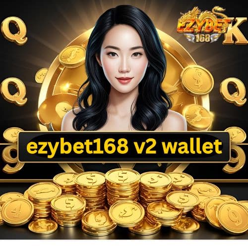 ezybet168 v2 wallet