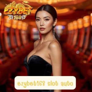 ezybet168 slot auto โปรโมชั่นโบนัสจัดหนัก เล่นสล็อตวันนี้รับสิทธิพิเศษ